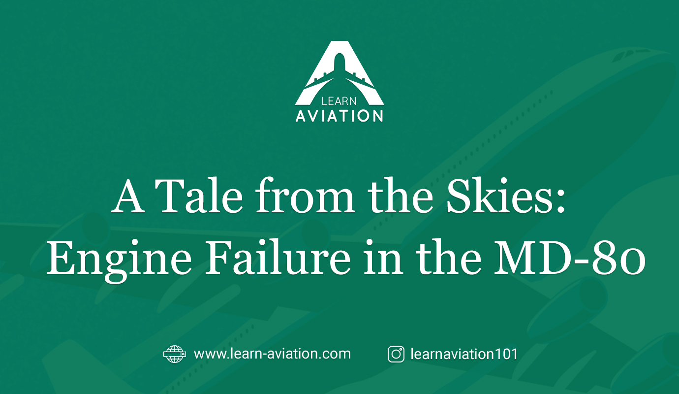 A Tale from the Skies: Engine Failure in the MD-80